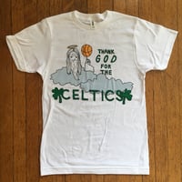 Image 1 of Thank God for The Celtics Tee