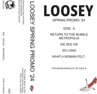 LOOSEY- SPRING PROMO '24 Cassette ***PREORDER***