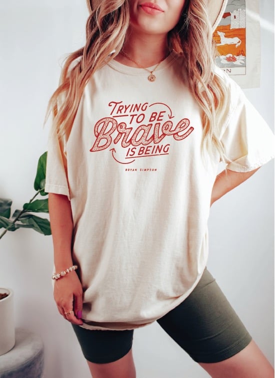 Image of Trying To Be Brave Tee