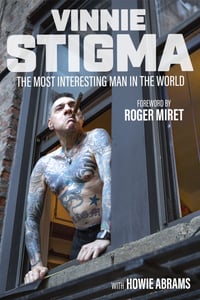 Vinnie Stigma-The Most Interesting Man In The World Book Signed Edition Pre-Order