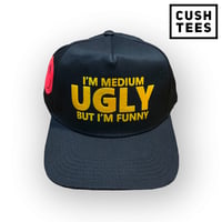 Image 2 of I'm medium ugly but I'm funny (Snapback) Black