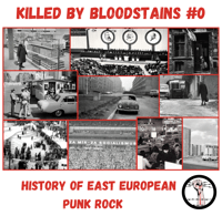 Killed By Bloodstains #0 - History Of East European Punk Rock