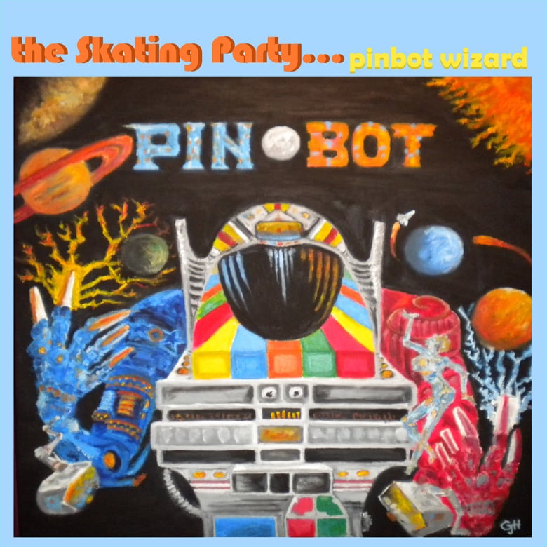 Image of the Skating Party - Pinbot Wizard EP (digital) - HG006