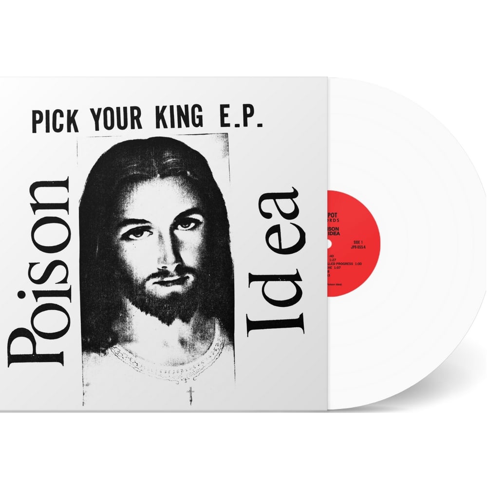 Poison Idea - Pick Your King