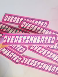 Image 1 of Overstimulated Sticker