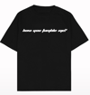 HOW YOU FUMBLE ME? T-SHIRT BLACK