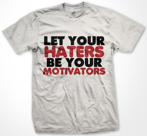 MindOfAMute — Let Your Haters Be Your Motivators Tee