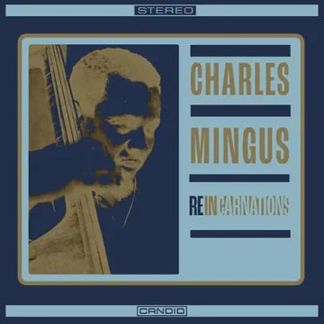Image of Charles Mingus - Reincarnations