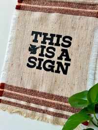 Image 4 of This is a Sign -Vintage Woven Banner