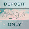 Waitlist - Deposit only