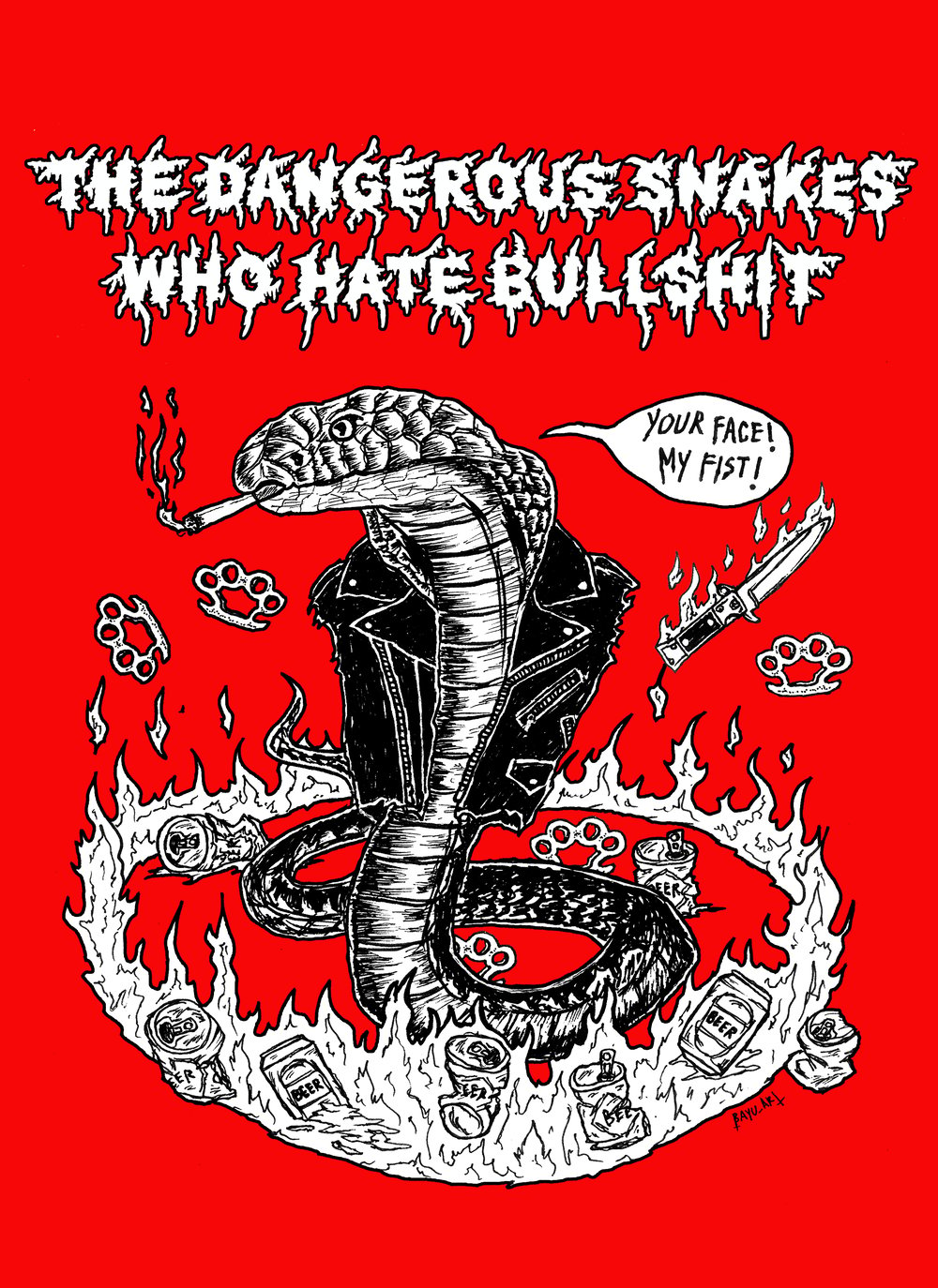 Dangerous Snakes Who Hate Bullshit "YOUR FACE! MY FIST!" shirt by artist Bayu Satria