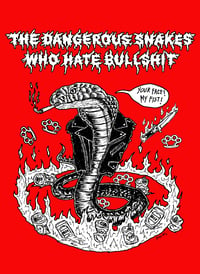 Image 2 of Dangerous Snakes Who Hate Bullshit "YOUR FACE! MY FIST!" shirt by artist Bayu Satria