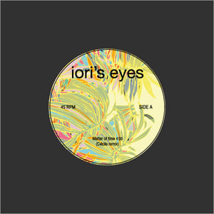 Image of iori's eyes - 7" vinyl, 45 RPM (SOLD OUT)