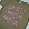 SEX WORK IS WORK - Green T-shirt by Yenny Grant & Holly Paynter 