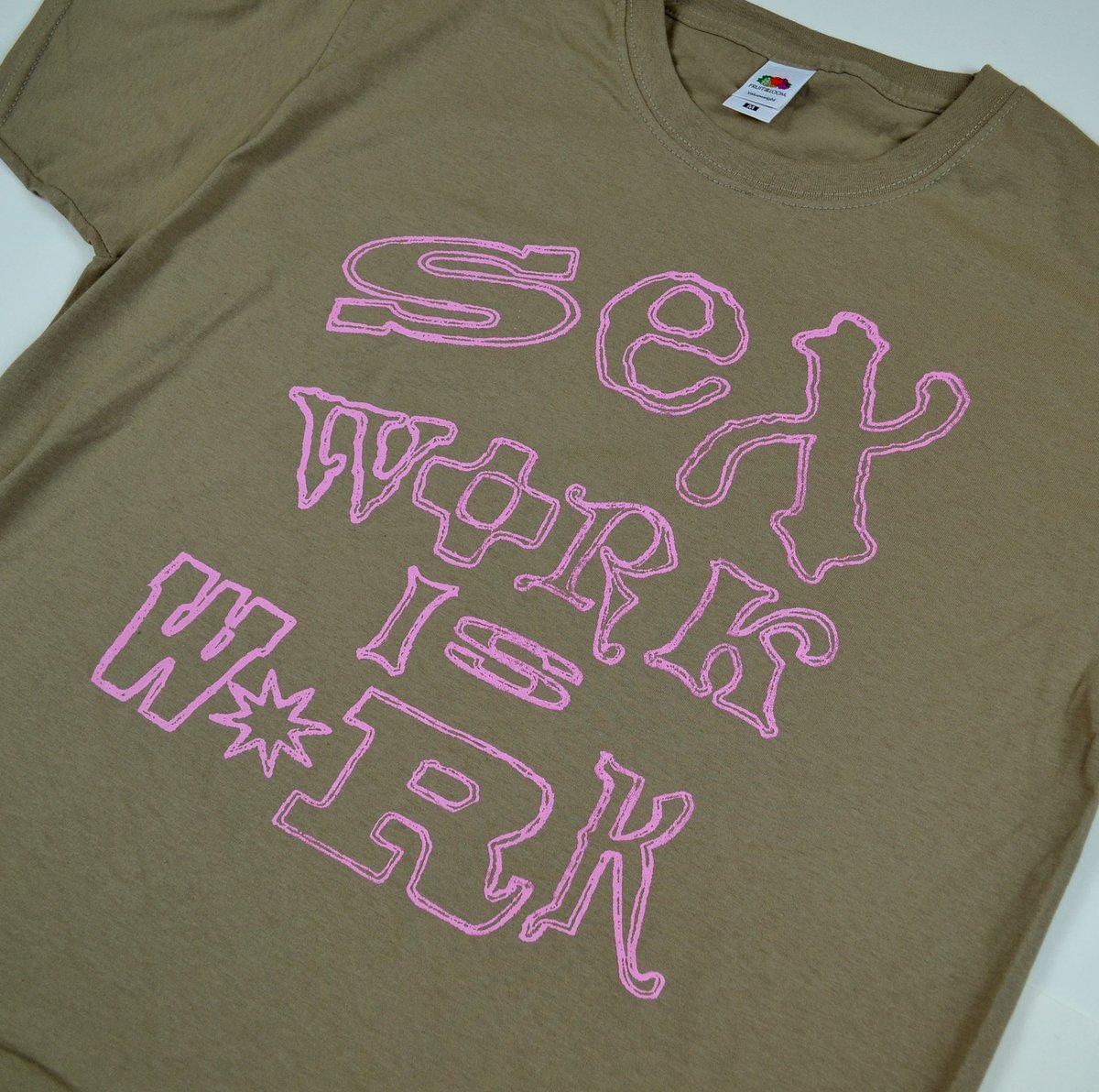 SEX WORK IS WORK - Green T-shirt by Yenny Grant & Holly Paynter |  solidarityprintnetwork