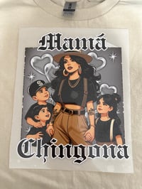 Image 1 of MAMA CHINGONA - 2 sons , 1 daughter