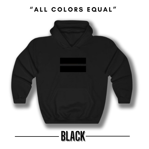 Image of  Equality Hoodie "All Colors Equal"