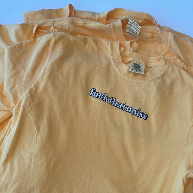fuckthatnoise yellow tee