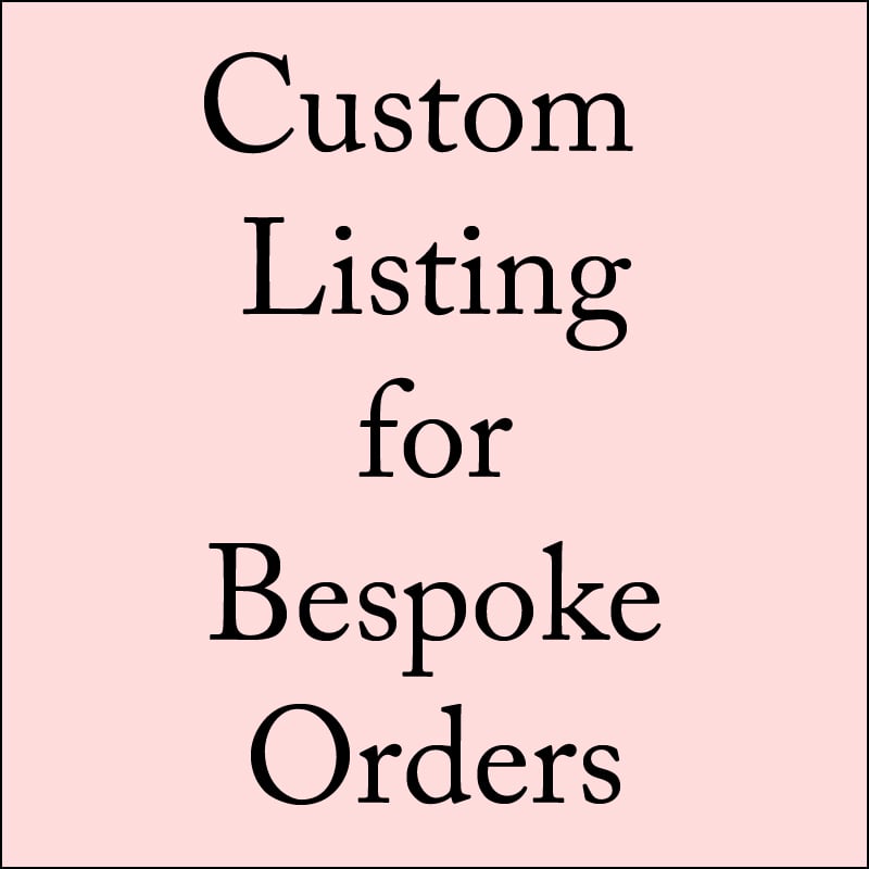 Image of Custom Listing for Bespoke Orders 2