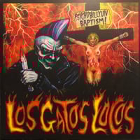 Image 1 of LOS GATOS LOCOS - PSYCHOBILLYUN BAPTISM! (LP) 