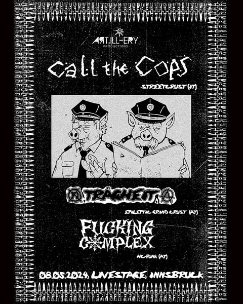Image of --- CALL THE COPS // supported by TRÄGHEIT // FUCKING CØMPLEX --- 08.05.2024