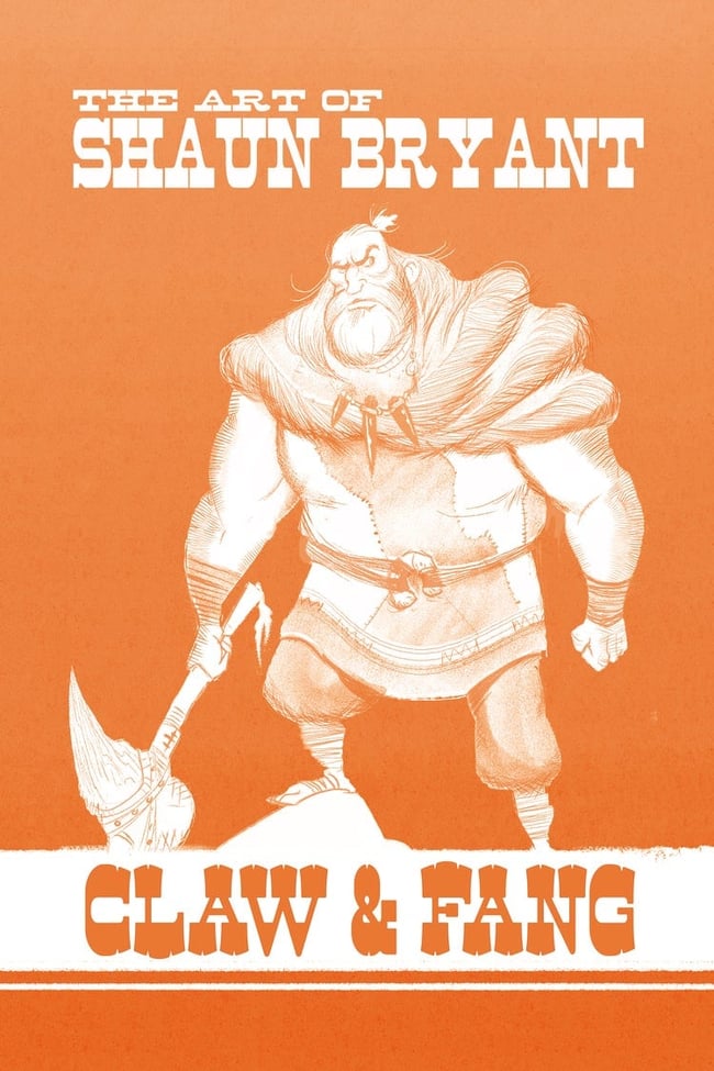 CLAW AND FANG: THE ART OF SHAUN BRYANT