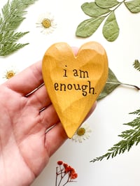 Image 1 of I Am Enough - Chunky Wood Burned Heart