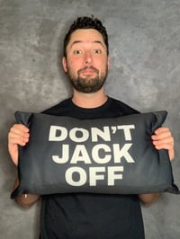 Image 2 of DON'T JACK OFF PILLOW