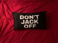 Image 3 of DON'T JACK OFF PILLOW