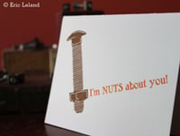 Image 2 of Greeting Card: "I'm NUTS about you!" with bolt and nut