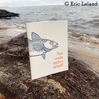 Image 1 of Greeting Card: "You made quite a splash!" with cod fish