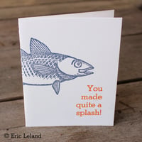 Image 4 of Greeting Card: "You made quite a splash!" with cod fish