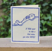 Image 1 of Voting Reminder Card: "If you want to ride a blue wave, you OTTER vote!" with sea otter