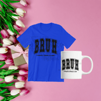 Image 3 of BRUH - Formerly Known as Mom Tshirt & Matching Mug - Mother's Day Gifts 