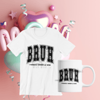 Image 6 of BRUH - Formerly Known as Mom Tshirt & Matching Mug - Mother's Day Gifts 