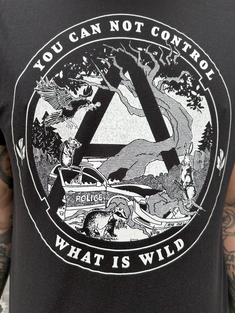 Image of "You can not control what is wild" | Anniversary Shirt