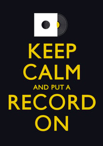 Image of Keep Calm and Put A Record On