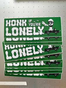 Image of Honk If You're Lonely - 8.5 x 3 bumper sticker by Kees Holterman