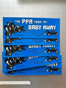 Image of PPA Took My Baby Away - 8.3 bumper sticker by Kees Holterman