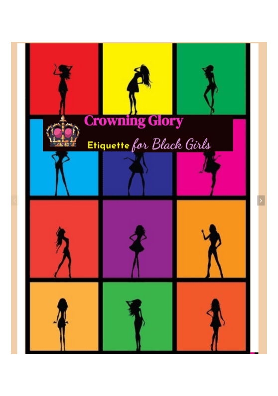 Image of Crowning Glory "Etiquette For Black Girls"
