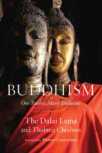 Buddhism:  One Teacher, Many Traditions