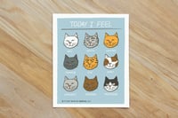 Image 2 of Today I Feel Dogs and Cats | 8 x 10" Print