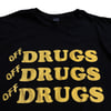 OFF OFF OFF DRUGS DRUGS DRUGS T-SHIRT
