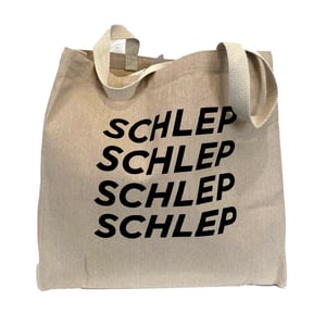 Image of Schlep Schlep Schlep Tote