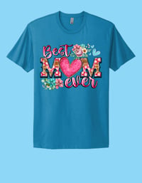 Image 4 of MOTHERS DAY- Best Mom Ever on DTF