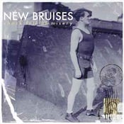 Image of New Bruises - Chock Full Of Misery LP