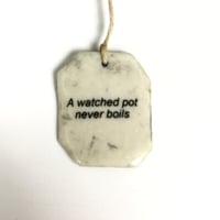 Image 3 of Teabag: A watched pot never boils