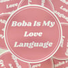"Boba Is My Love Language" Sticker 