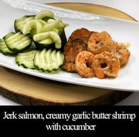 Jerk salmon & creamy garlic butter shrimp with cucumber 