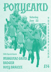 Image 2 of Ponyland w/ Marginal Gains, Badger & Holy Braille - 22nd June
